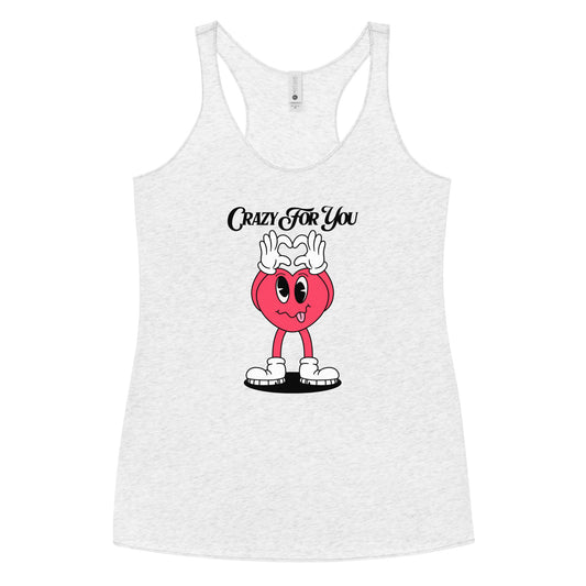 Crazy For You Valentines Women's Racerback Tank