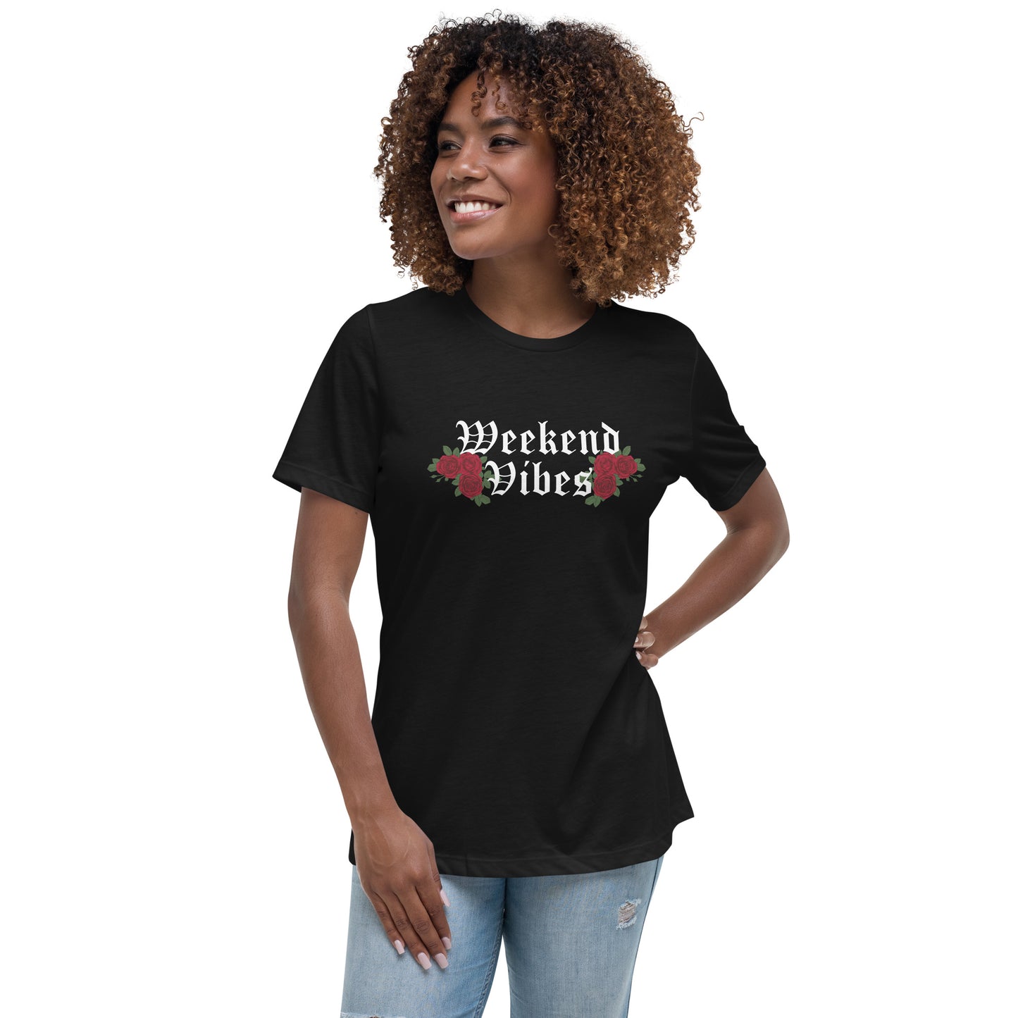 Weekend Vibes Roses Women's Relaxed T-Shirt