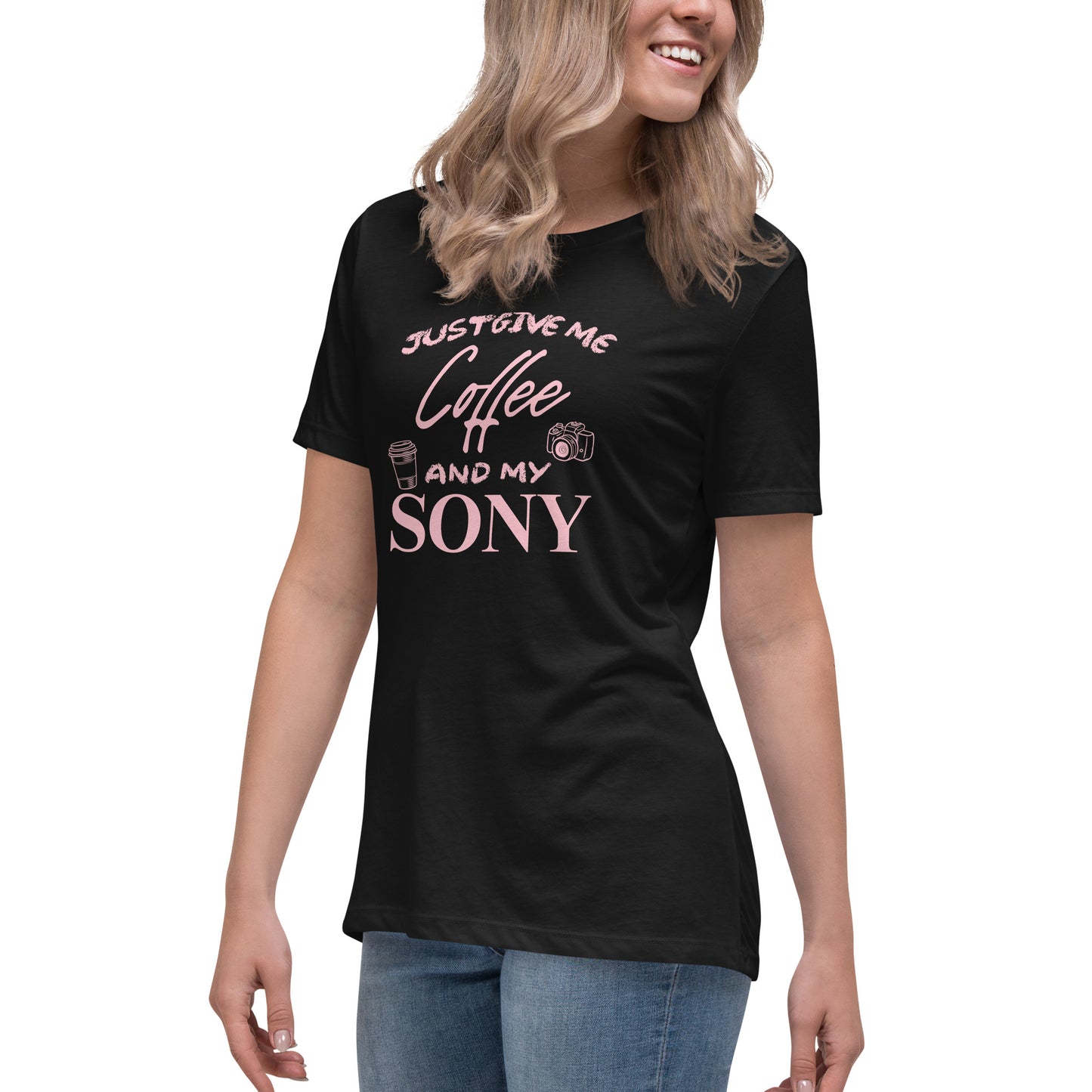 Just give me coffee and my Sony Women's Relaxed T-Shirt