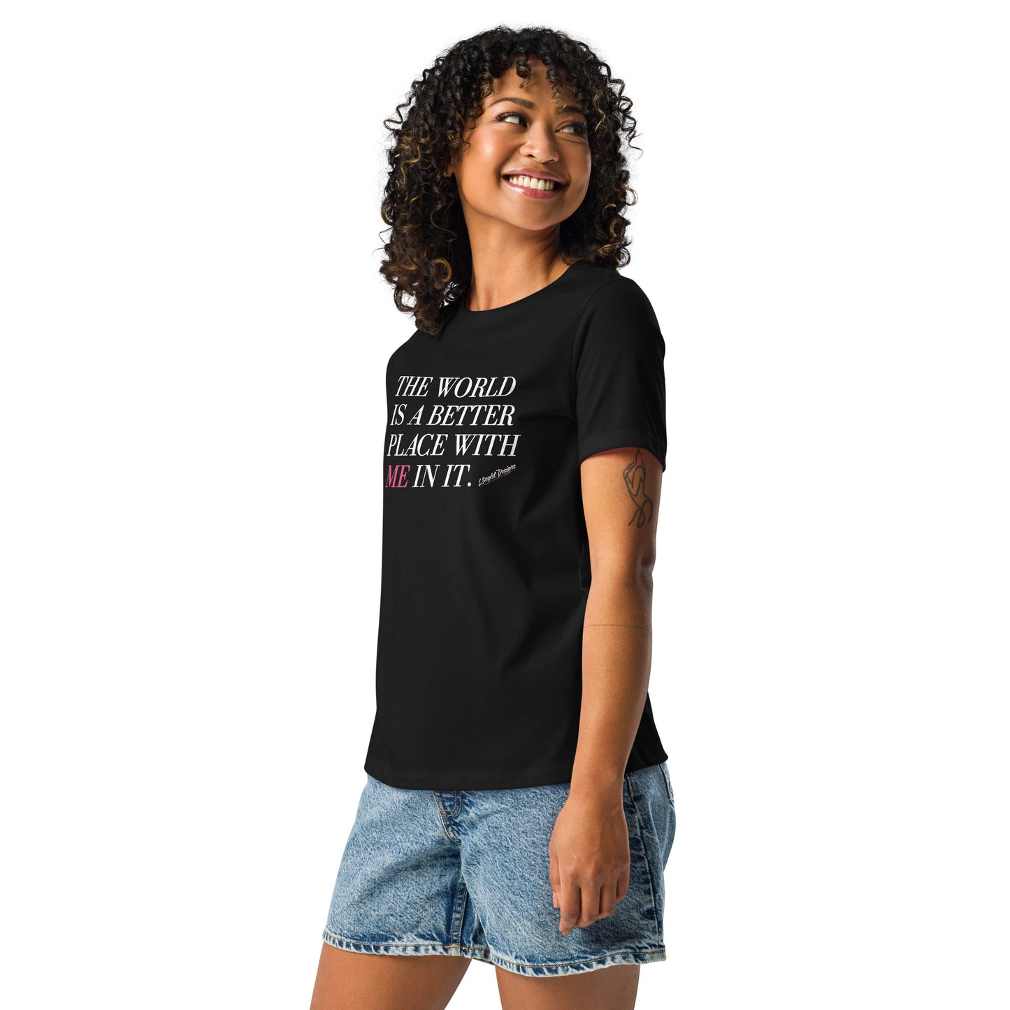 Better Place With ME Women's Relaxed T-Shirt