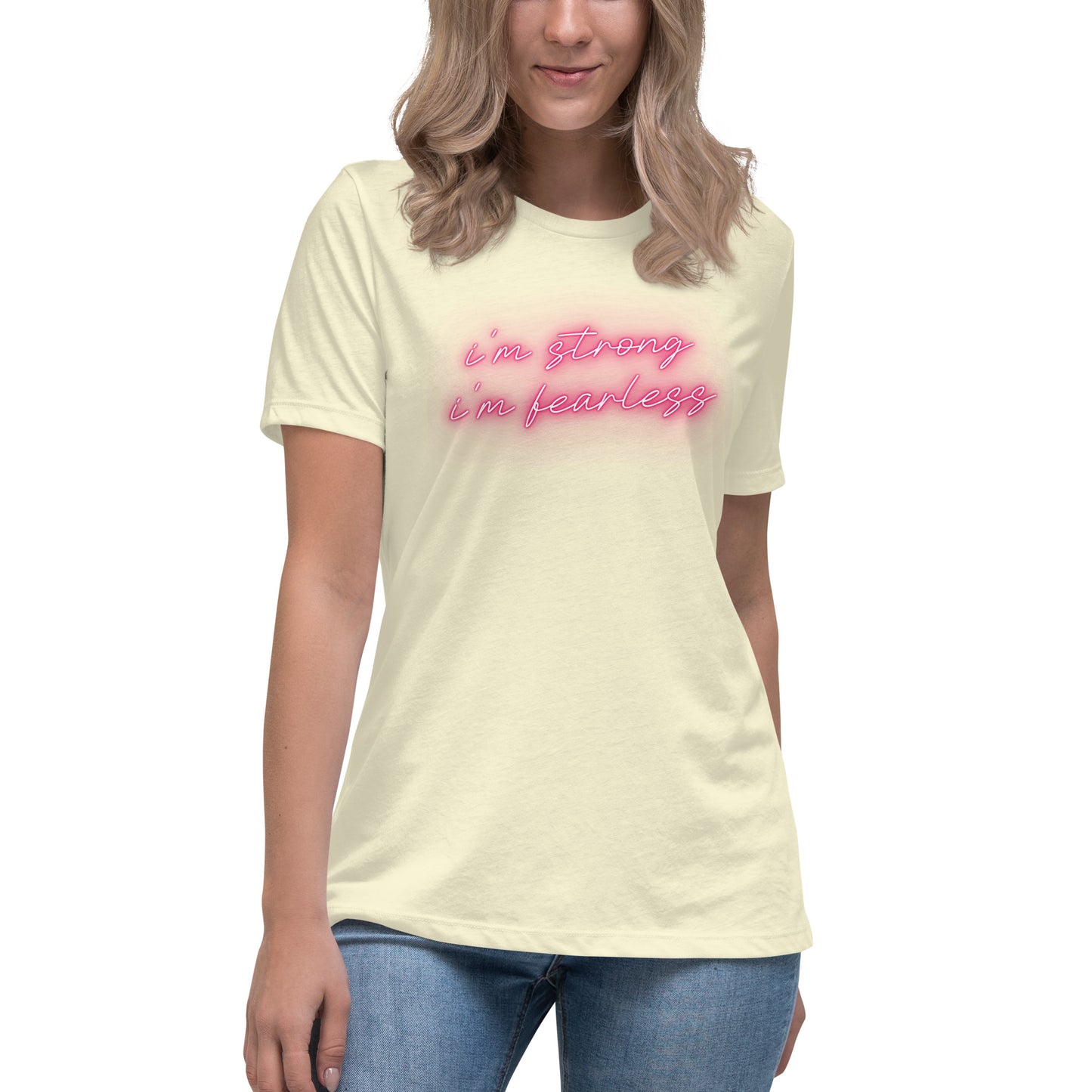 I'm STRONG I'm FEARLESS Women's Relaxed T-Shirt