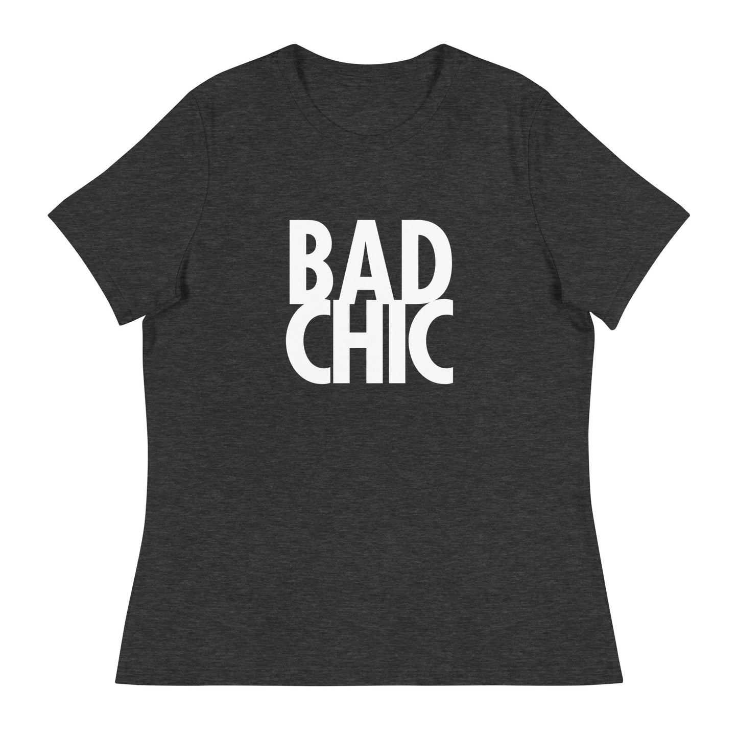 BAD CHIC Women's Relaxed T-Shirt