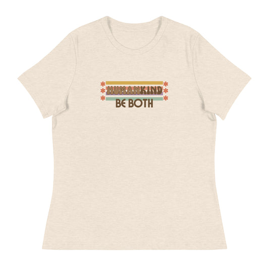 Be human. Be kind. Be BOTH. Women's Relaxed T-Shirt