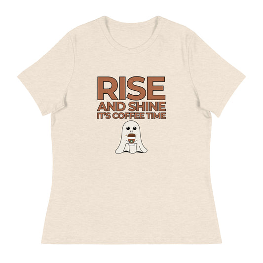 Rise and Shine It's Coffee Time BOOWomen's Relaxed T-Shirt