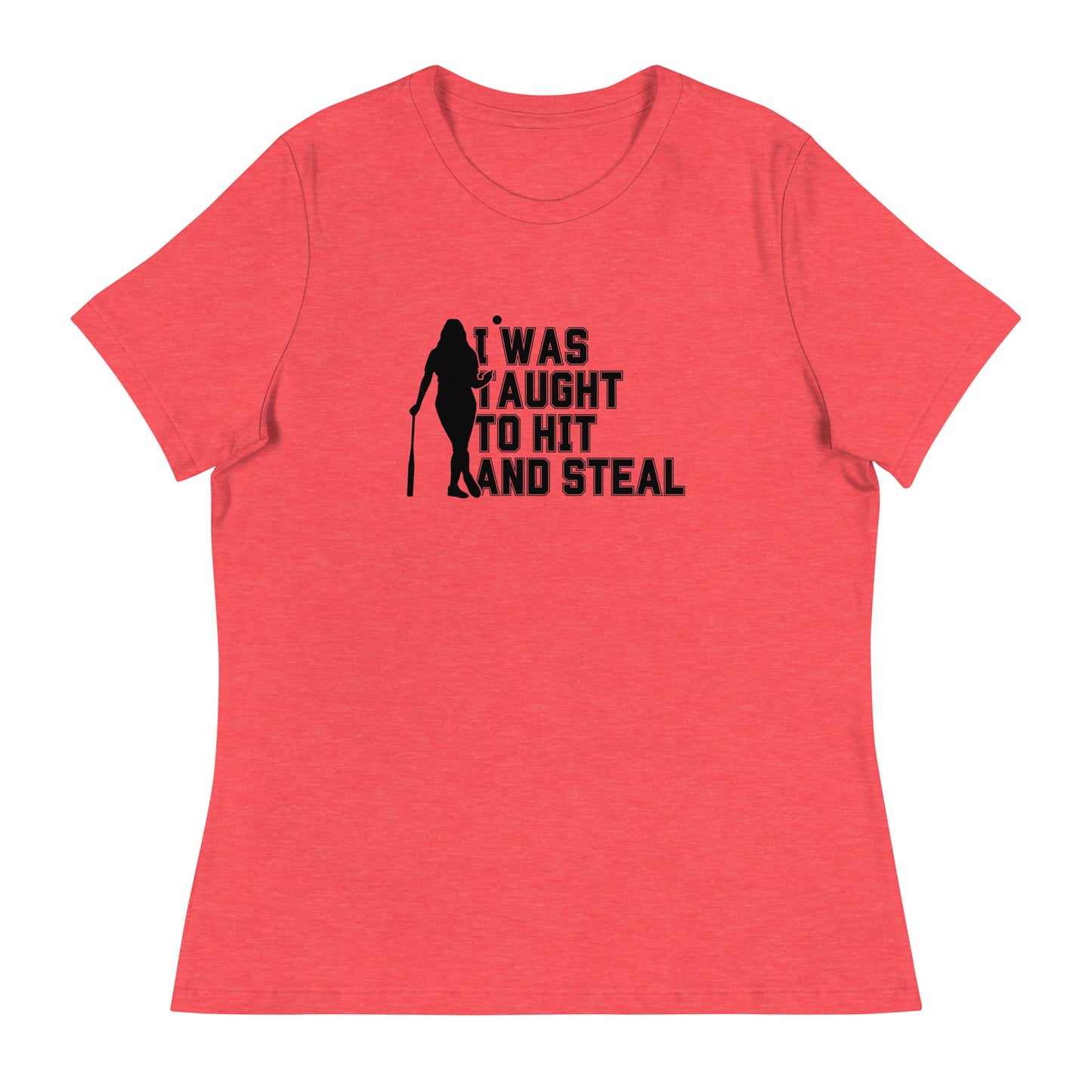 Hit and Steal Women's Relaxed T-Shirt