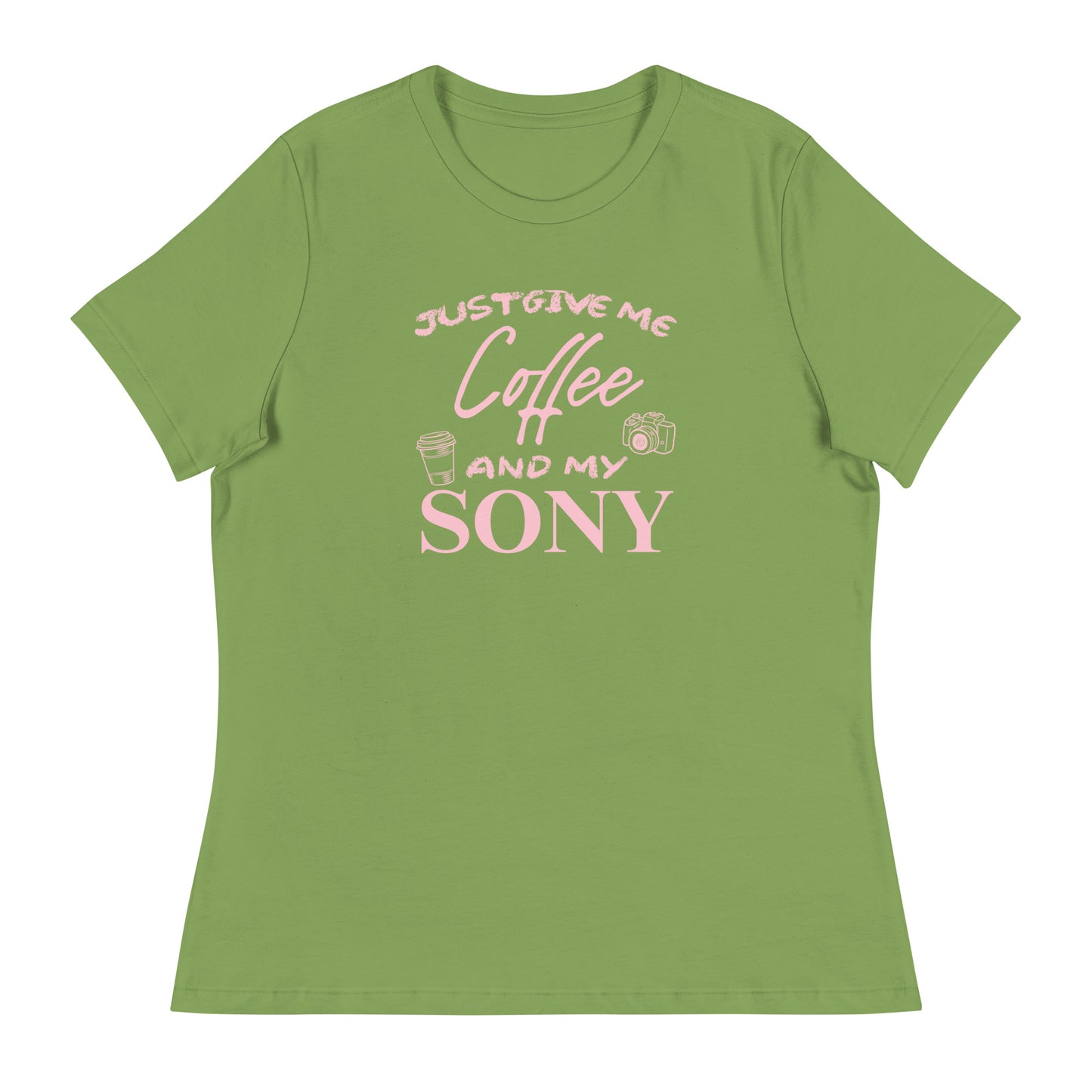 Just give me coffee and my Sony Women's Relaxed T-Shirt