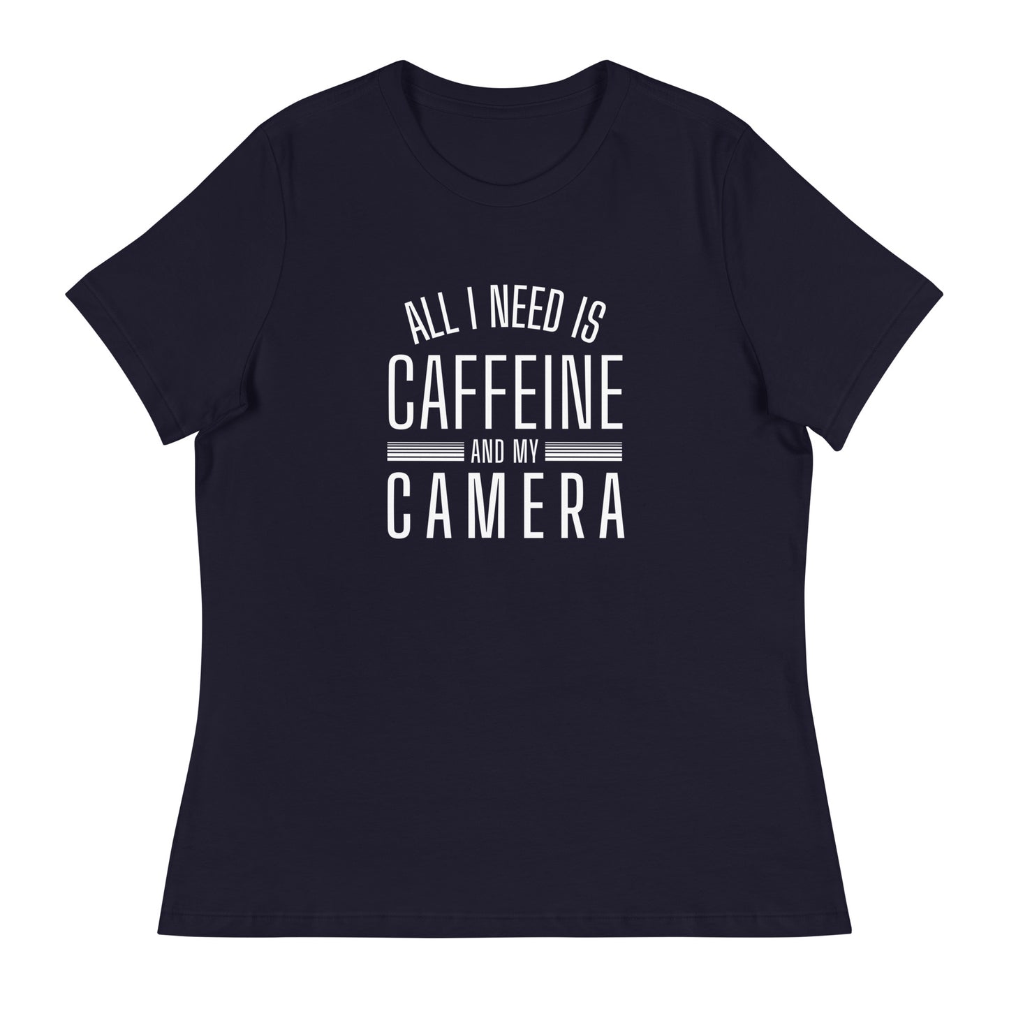 Caffeine and my Camera Women's Relaxed T-Shirt