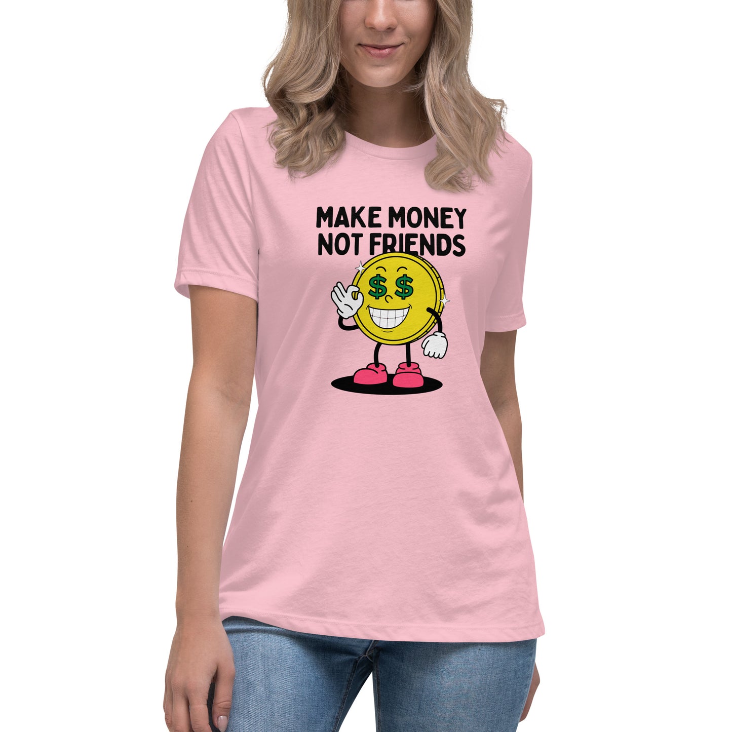 Make Money Not Friends Women's Relaxed T-Shirt