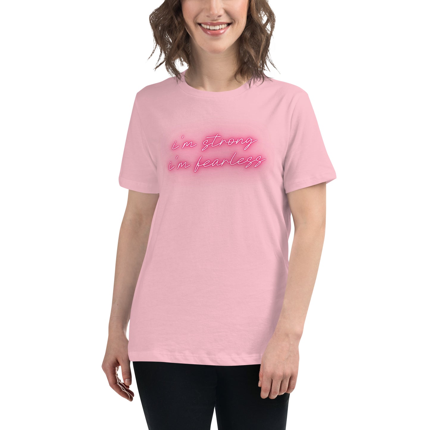 I'm STRONG I'm FEARLESS Women's Relaxed T-Shirt