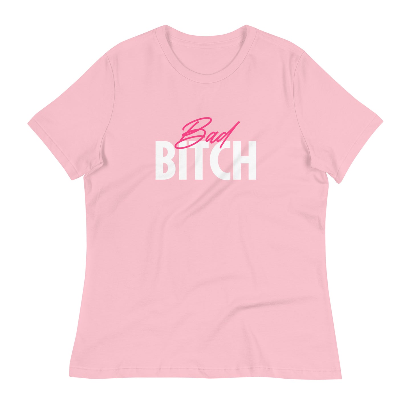 Bad Bitch Women's Relaxed T-Shirt