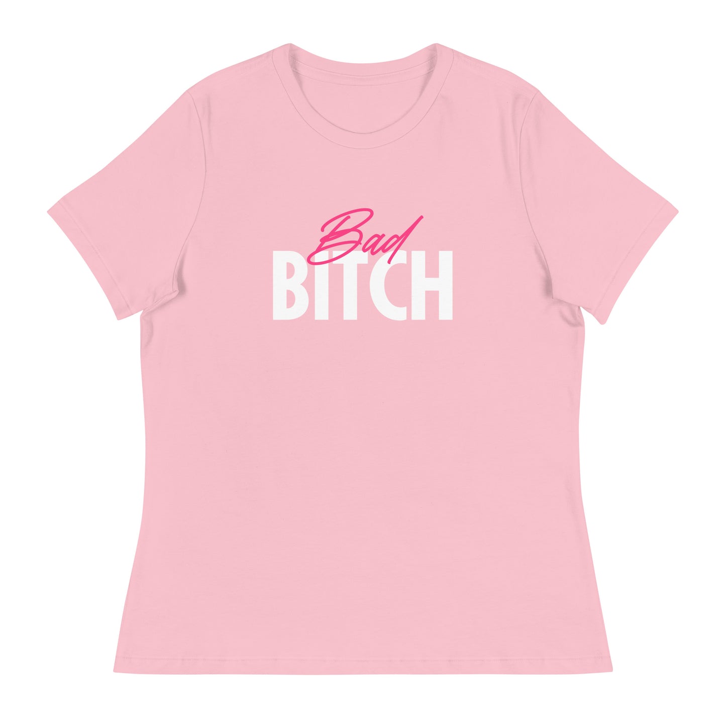 Bad Bitch Women's Relaxed T-Shirt