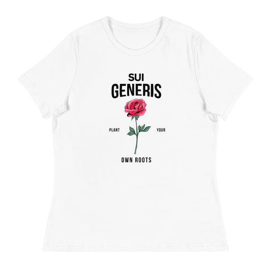 Sui Generis - Plant Your Own Roots Women's Relaxed T-Shirt