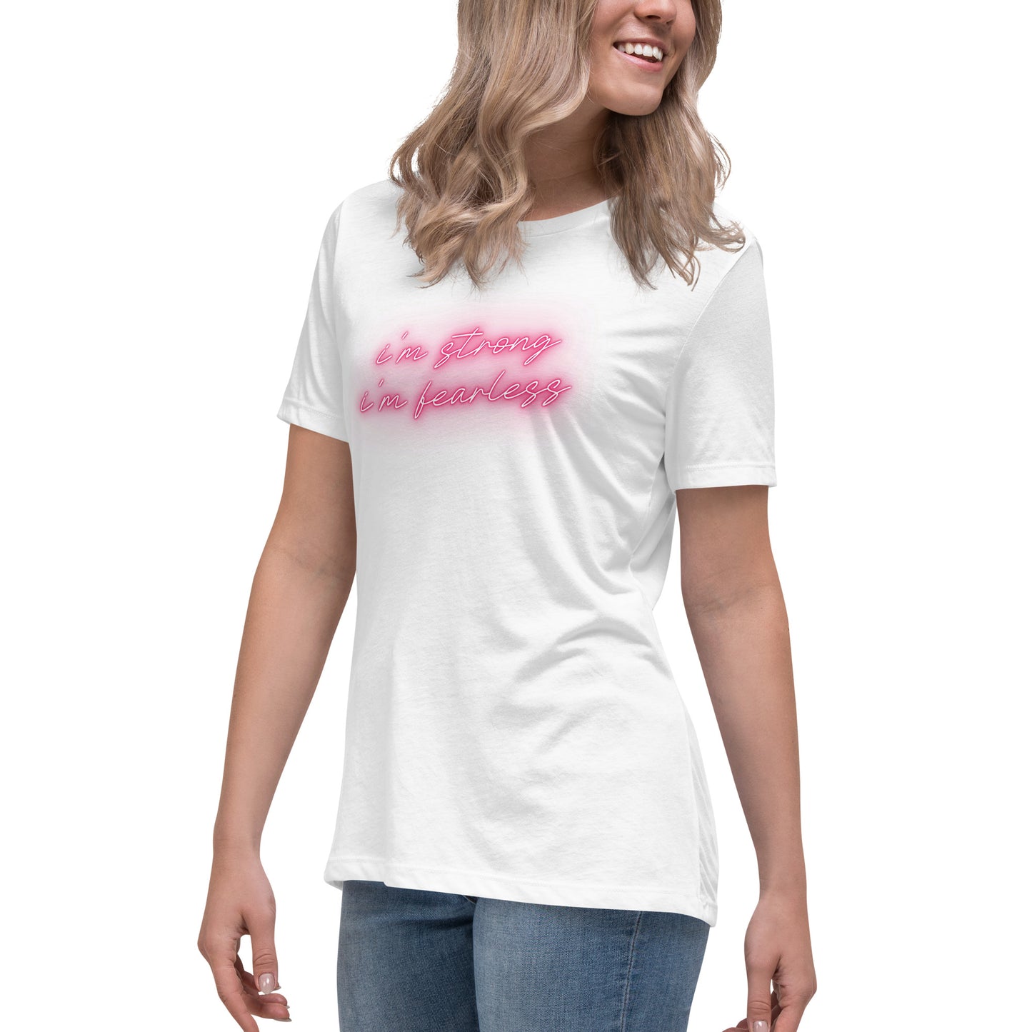 I'm STRONG I'm FEARLESS Women's Relaxed T-Shirt