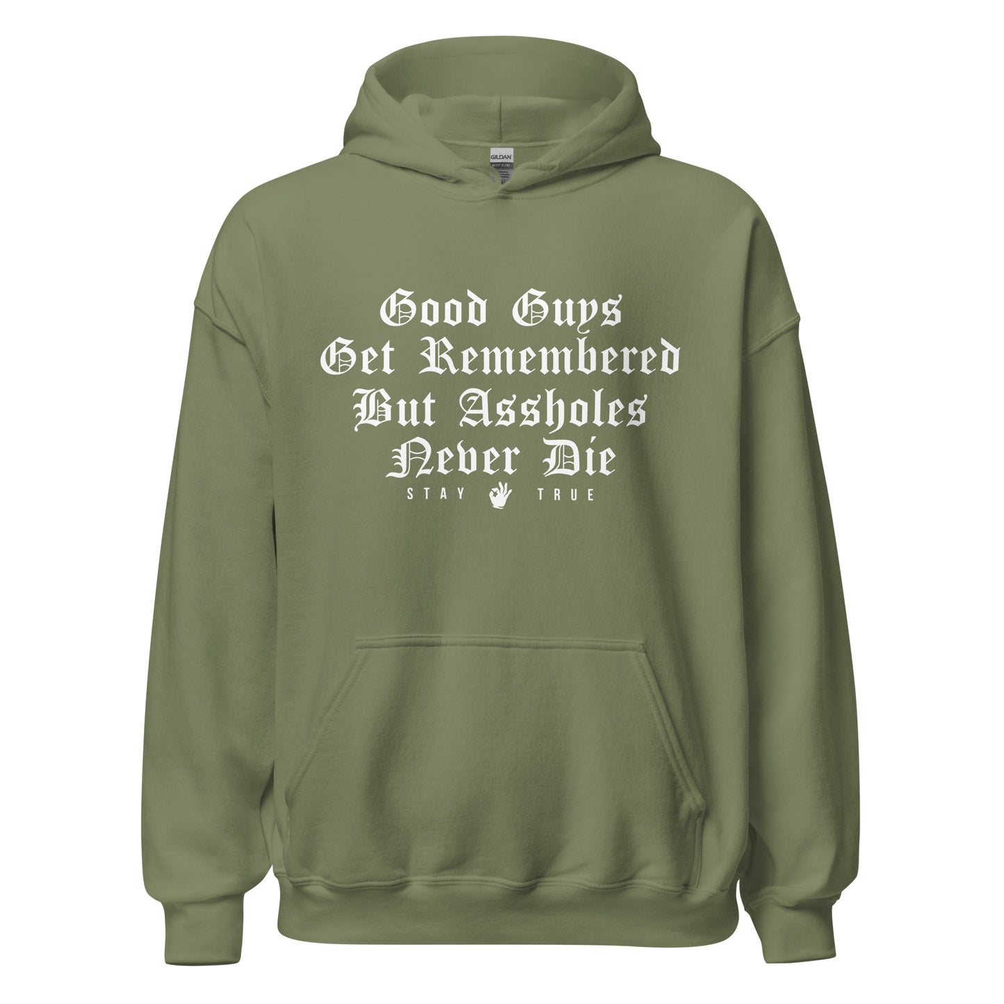 Good Guys Get Remembered But Assholes Never Die Unisex Hoodie