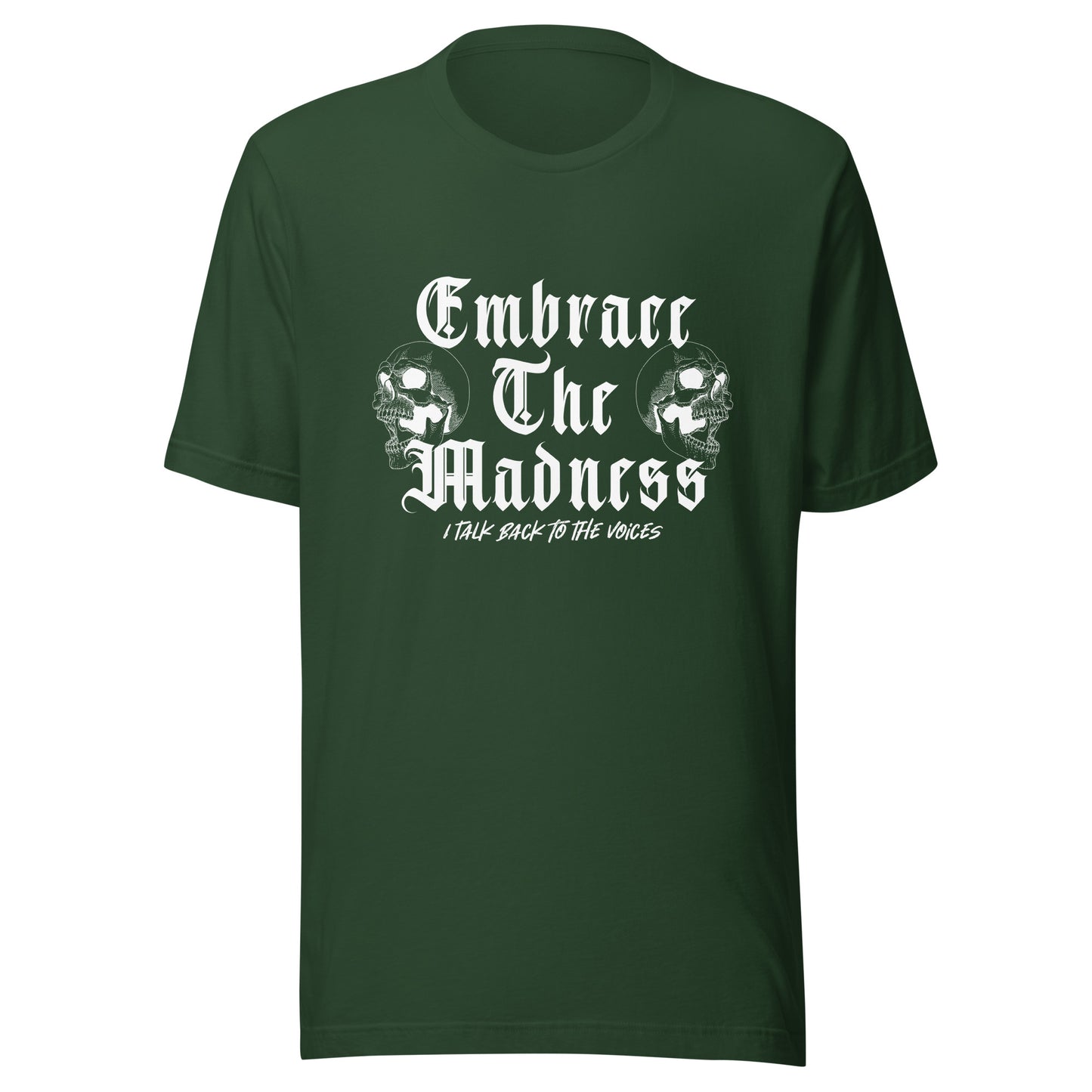 Embrace the Madness screaming skulls Unisex t-shirt