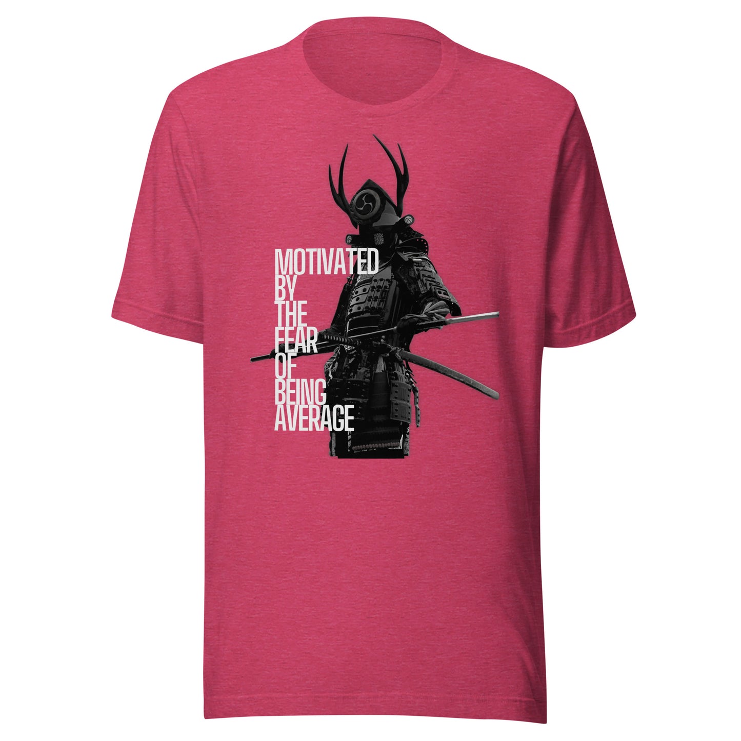 Samurai - Motivated By The Fear Of Being Average Unisex t-shirt