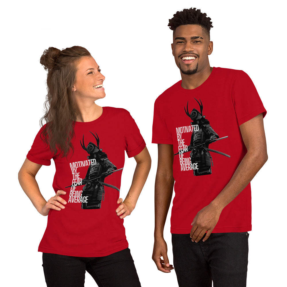 Samurai - Motivated By The Fear Of Being Average Unisex t-shirt