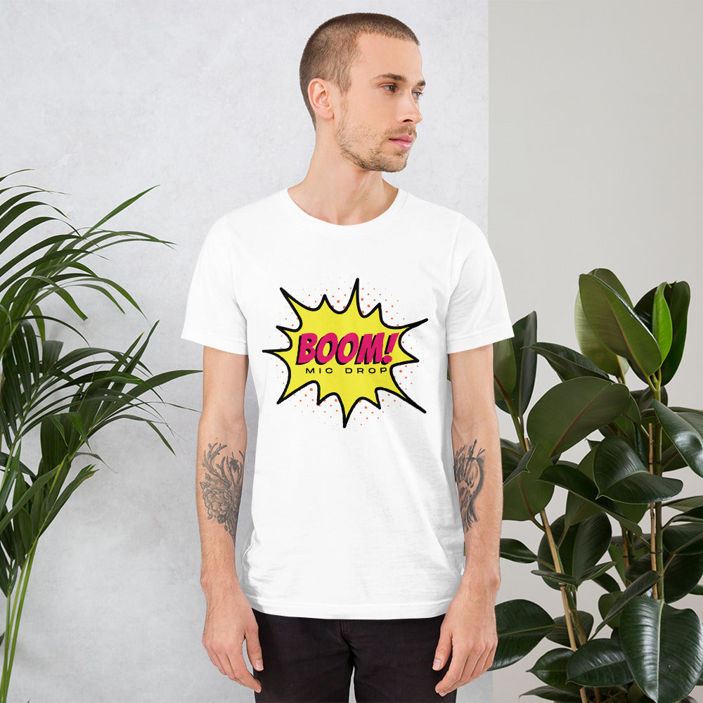 BOOM! Mic Drop Unisex t-shirt