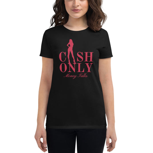 CASH ONLY Women's short sleeve t-shirt