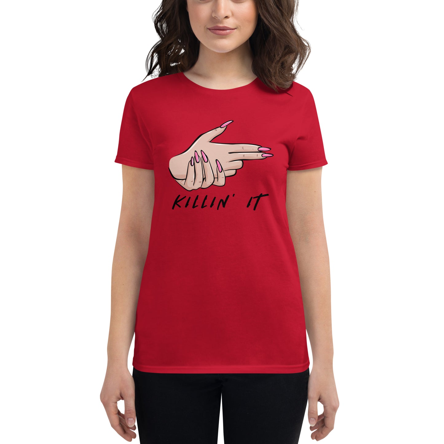 KILLIN' IT all day every day Women's short sleeve t-shirt