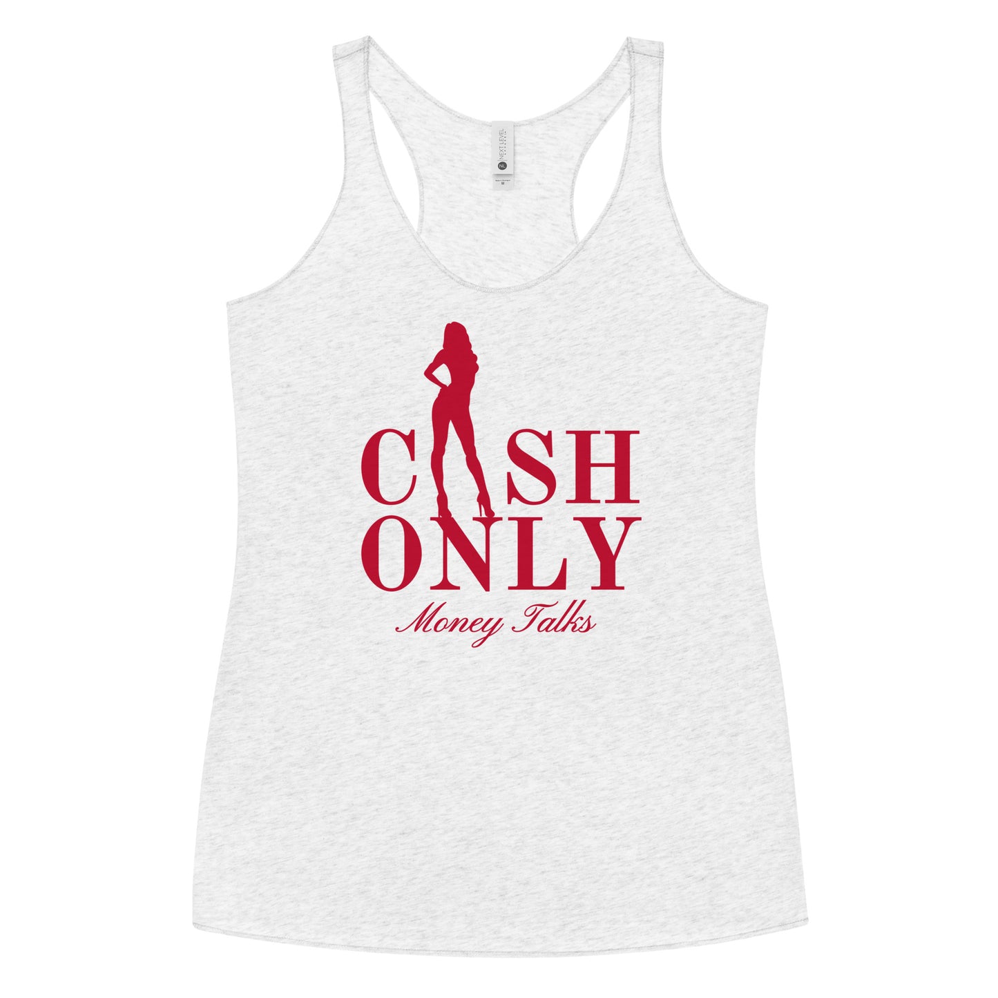 CASH ONLY - Money Talks Women's Racerback Tank