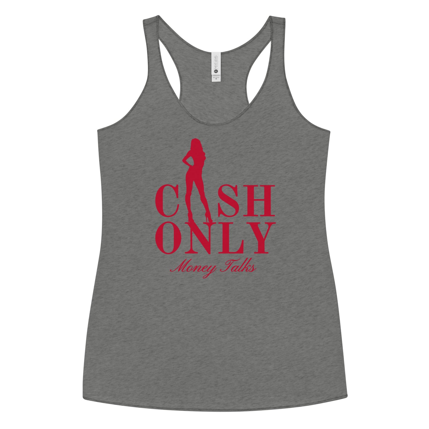 CASH ONLY - Money Talks Women's Racerback Tank