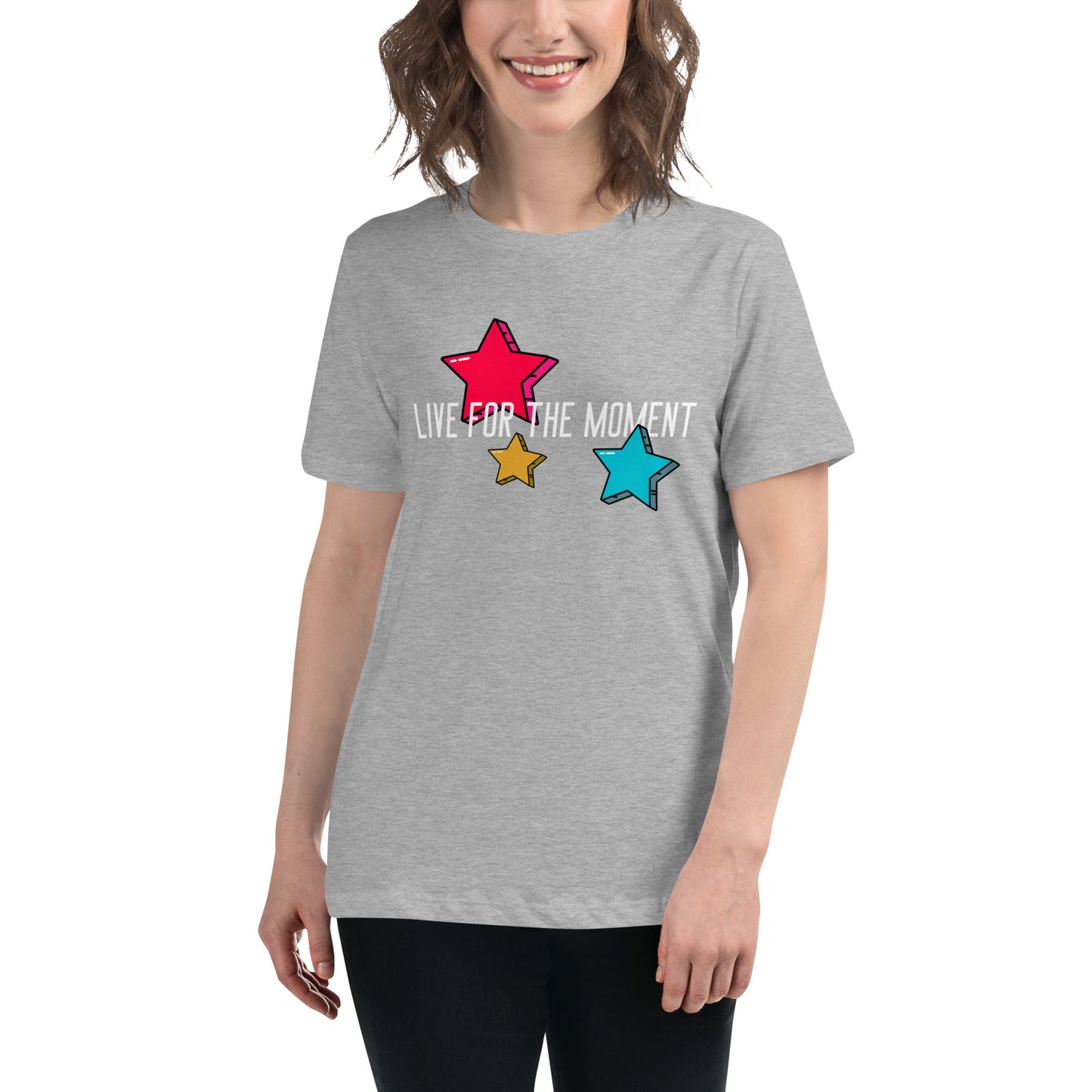 LIVE FOR THE MOMENT pop art stars Women's Relaxed T-Shirt