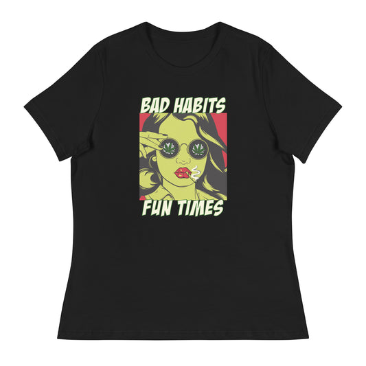 BAD HABITS. FUN TIMES. pop art Women's Relaxed T-Shirt