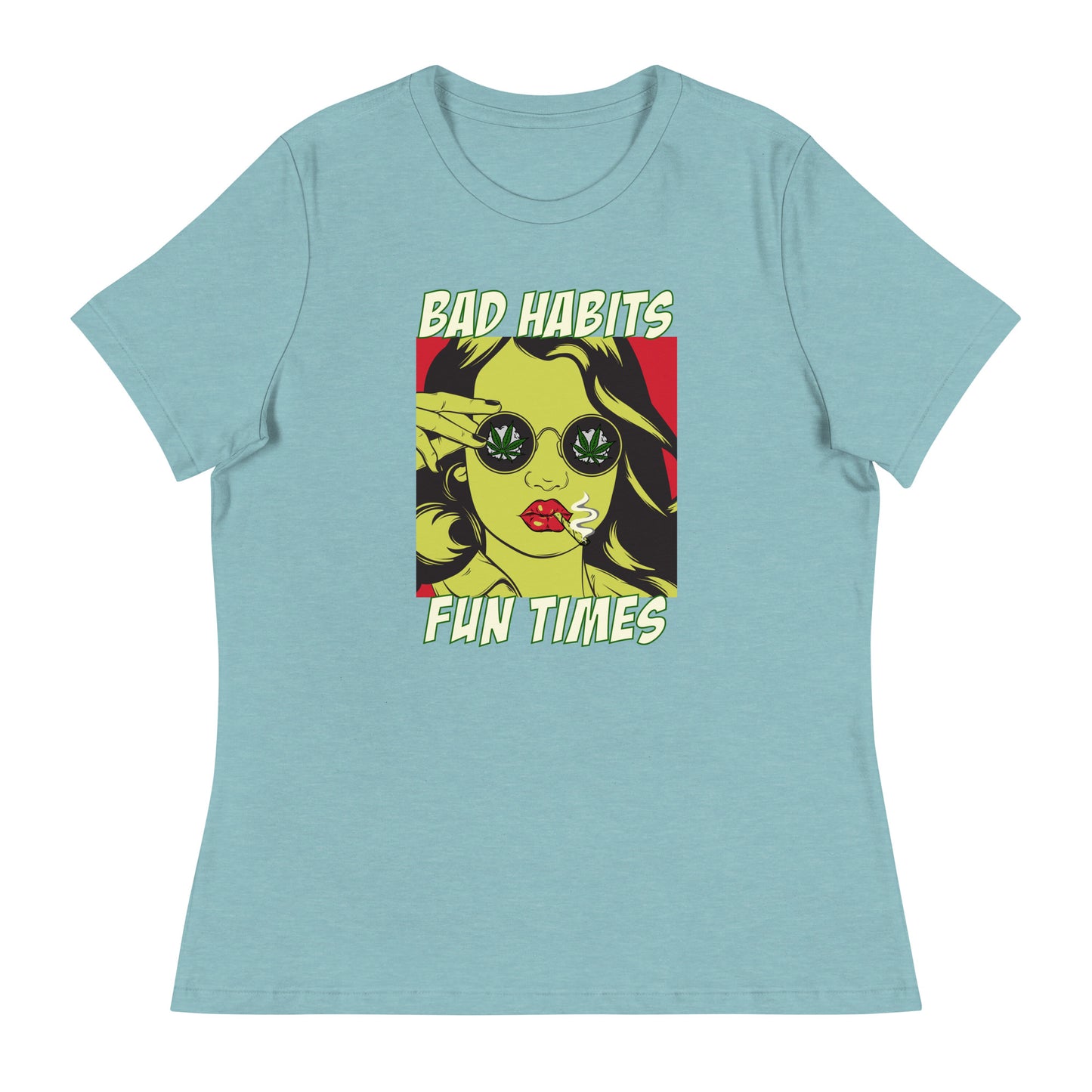 BAD HABITS. FUN TIMES. pop art Women's Relaxed T-Shirt