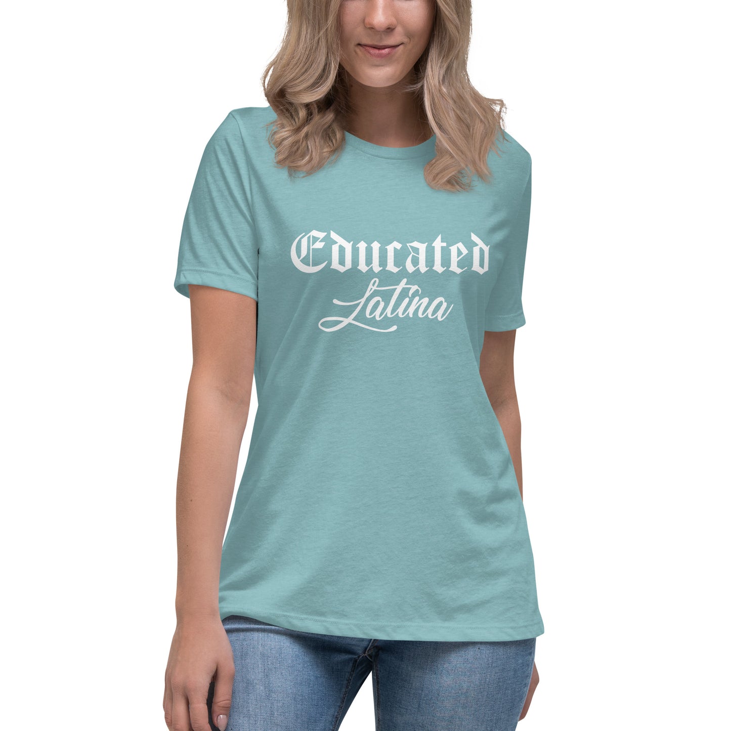 Educated Latina Women's Relaxed T-Shirt