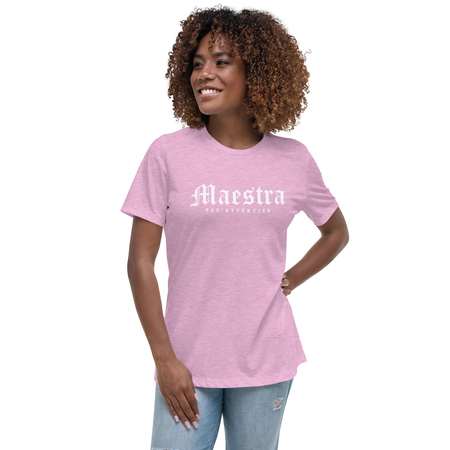 Maestra - Pay Attention Women's Relaxed T-Shirt