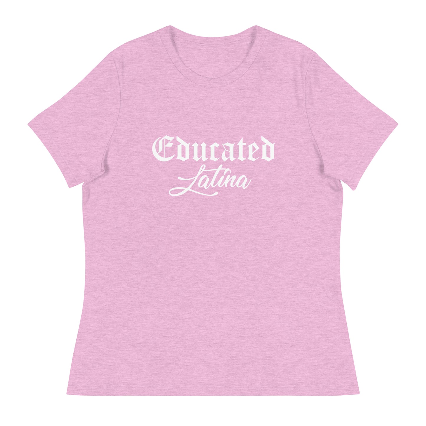 Educated Latina Women's Relaxed T-Shirt