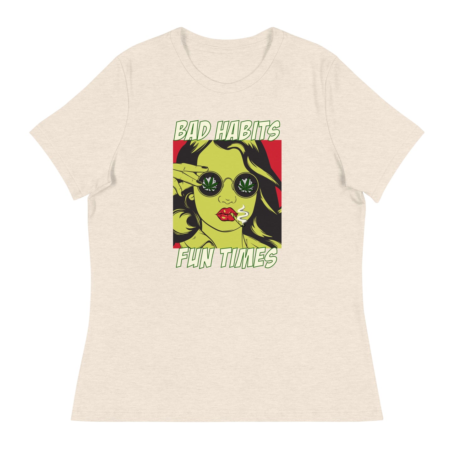 BAD HABITS. FUN TIMES. pop art Women's Relaxed T-Shirt