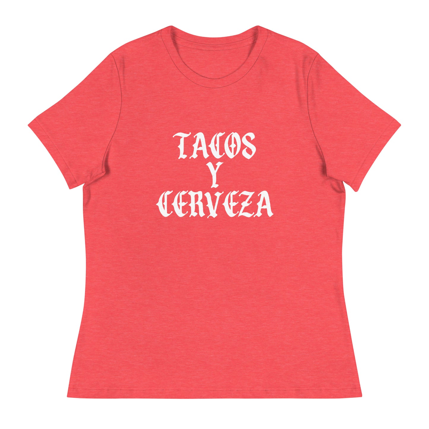 Tacos Y Cerveza Women's Relaxed T-Shirt