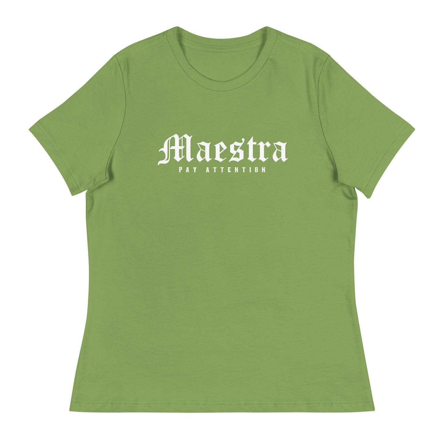 Maestra - Pay Attention Women's Relaxed T-Shirt