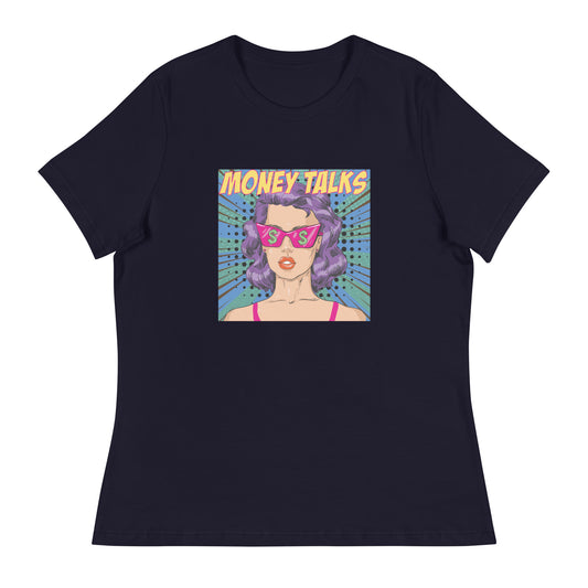 Pop Art MONEY TALKS Women's Relaxed T-Shirt