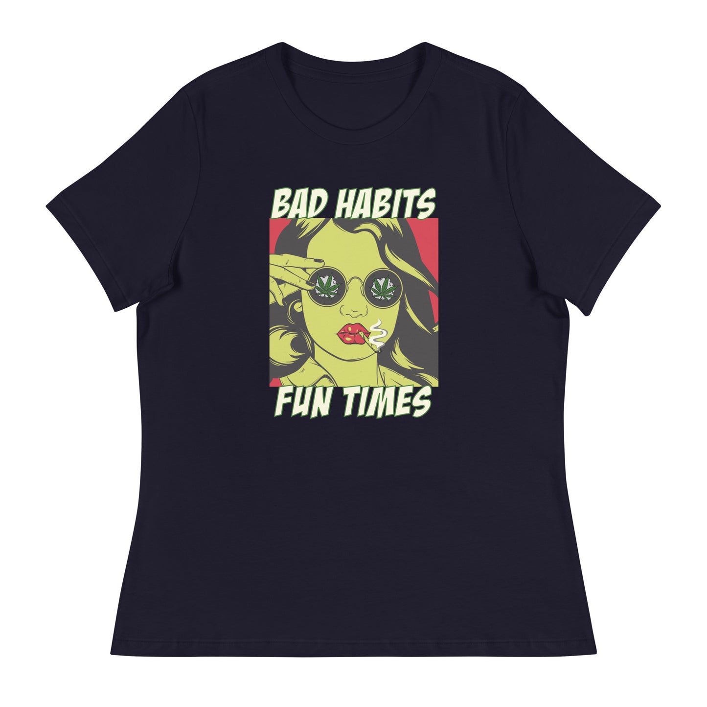 BAD HABITS. FUN TIMES. pop art Women's Relaxed T-Shirt