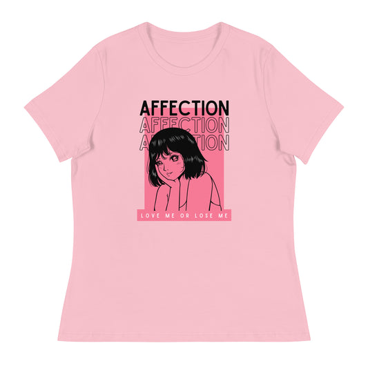 Affection - Love me or lose me Women's Relaxed T-Shirt