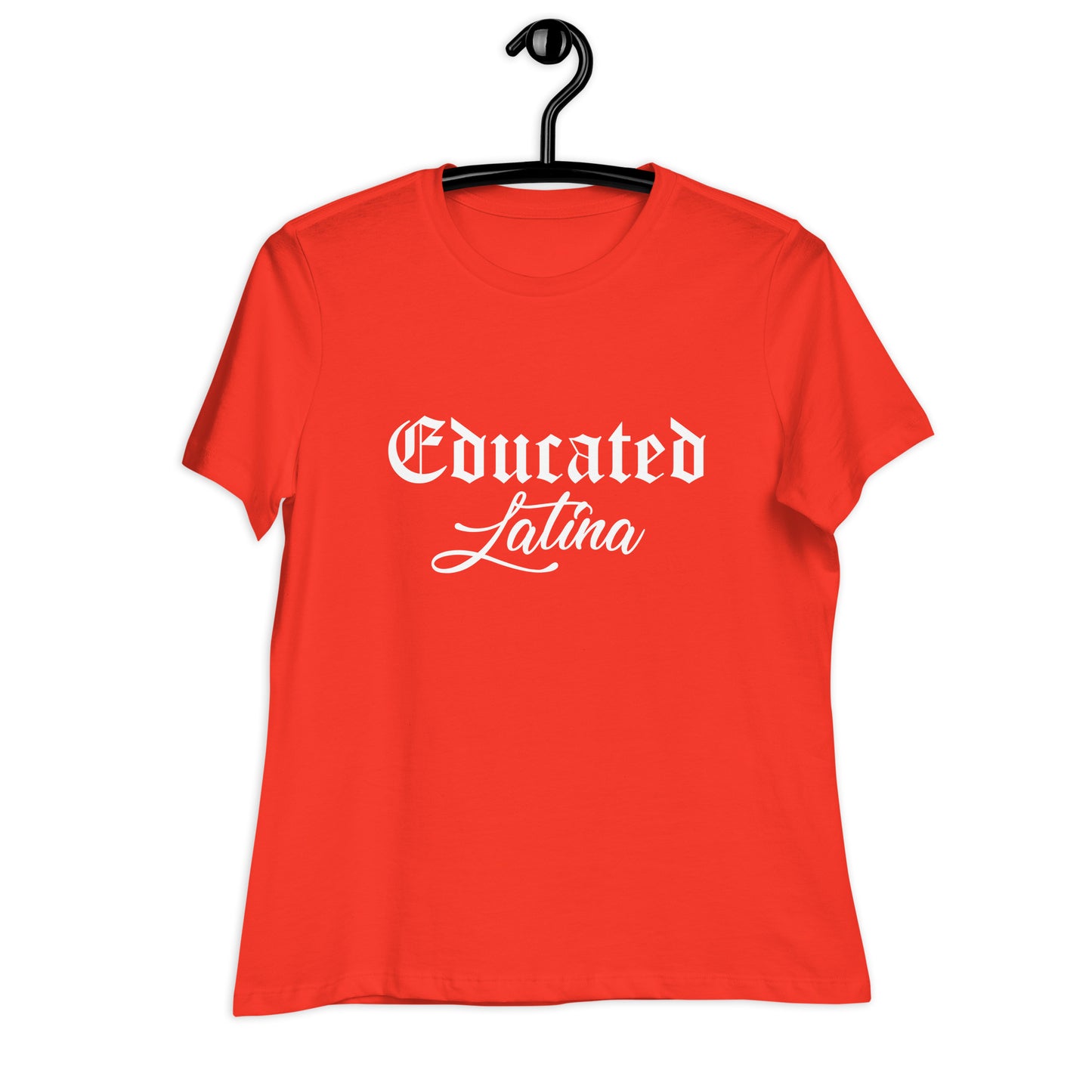 Educated Latina Women's Relaxed T-Shirt