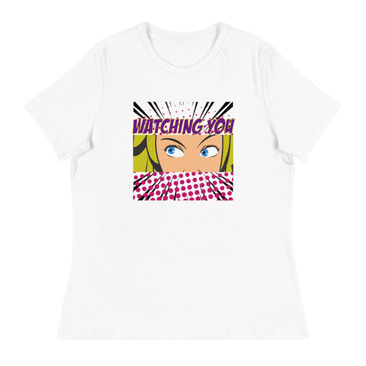 WATCHING YOU pop art Women's Relaxed T-Shirt